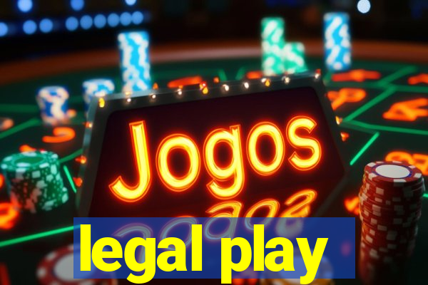 legal play